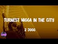 42 Dugg Turnest Nigga In The City Lyrics