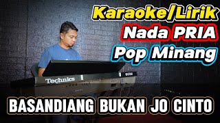 Download lagu BASANDIANG BUKAN JO CINTO ( Rayola ) - Karaoke/Lirik Nada PRIA mp3
