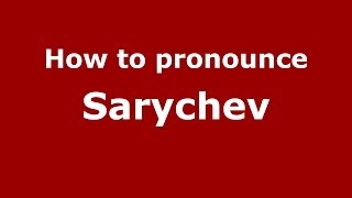 How to pronounce Sarychev