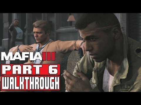 MAFIA 3 Gameplay Walkthrough Part 6 (1080p) No Commentary FULL GAME (Mafia III)