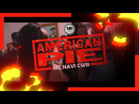 MC NAVI CWB - AMERICAN PIE (VIDEO OFICIAL) 2022