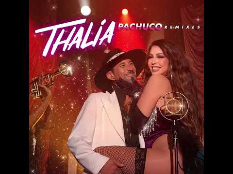 Thalia, Roco Pachukote - Pachuco [DJ Edson Tribal Dance Therapy Club Remix]