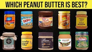 10 Peanut Butters in India ranked from Good to Best