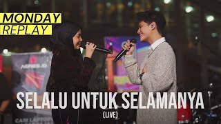 Download lagu Hanin Dhiya & Stevan Pasaribu - Selalu Untuk Selamanya (Live at Monday Replay) mp3