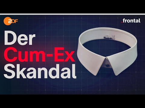 Cum-Ex: White Collar Crime - A Systematic Fraud | frontal