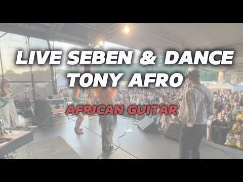 Tony Afro Live - African Seben Guitar & Dance with Melane