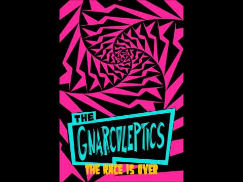 Gnarcoleptics - 01 - The Race is Over