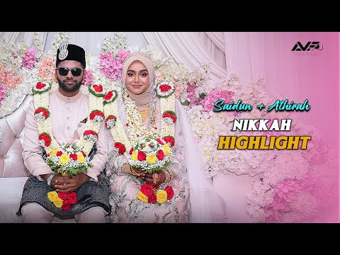 SAIDUN & ATHIRAH | Nikkah|Highlight |AVF MAKING MEMORIES | MALAYSIAN WEDDING | ARAFATH VIDEO FILMING