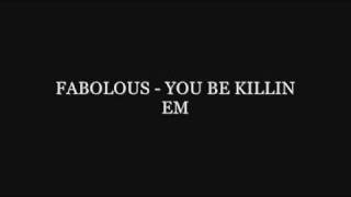 Fabolous- You Be killing Em HD
