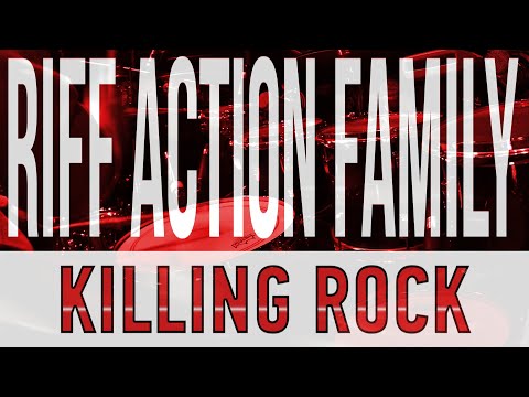 Riff Action Family - Killing Rock