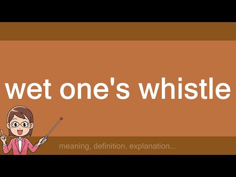 wet one's whistle