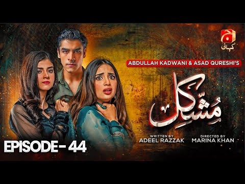Mushkil Episode 44 | Saboor Ali - Khushhal Khan - Zainab Shabbir - Humayoun Ashraf | @GeoKahani