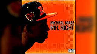 Micheal Mase - Mr. Right (New Song)