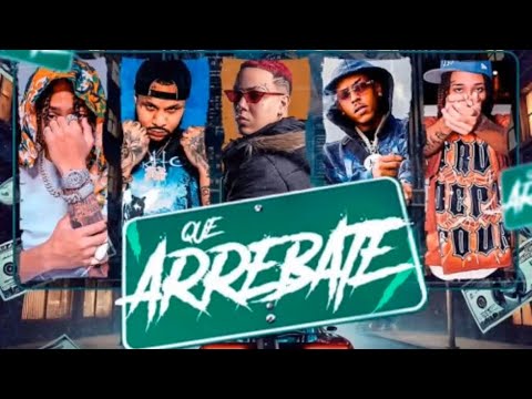 Que Arrebate - Yaisel LM x Slayter, Lil Naay, SugarHill Ddot, Huan62