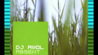 DJ AWOL - Absent (Extended 12inch Mix)