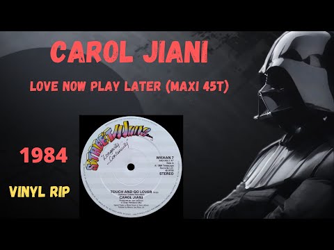 Carol Jiani - Love Now Play Later (1984) (Maxi 45T)