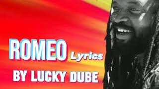 lucky Dube - Romeo (Lyrics) @NizzyBob