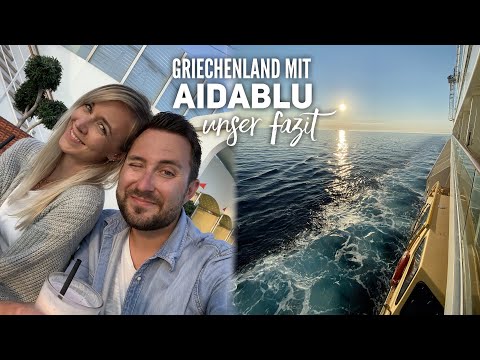 Griechenland mit AIDAblu - Unser Fazit und eure Fragen