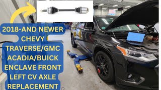2018 and newer Chevy/Buick/GMC SUV front left CV axle replacement