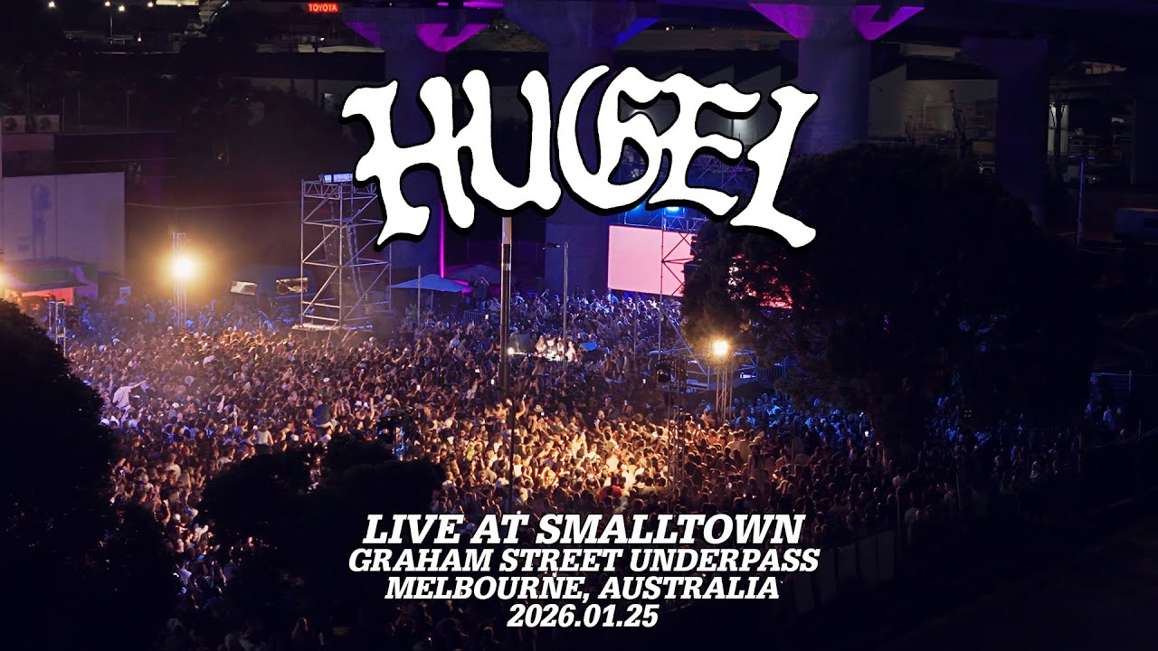 HUGEL - Live @ Smalltown x Graham Street Underpass x Melbourne, Australia 2026