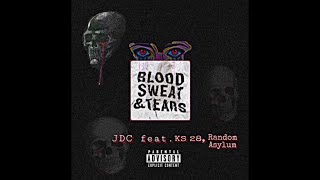 JDC - Blood Sweat and Tears feat. KS 28 and Random Asylum [Official Music Video] | Shot By @LVCHLD