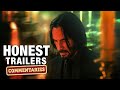 Honest Trailers Commentary | John Wick Chapter 4