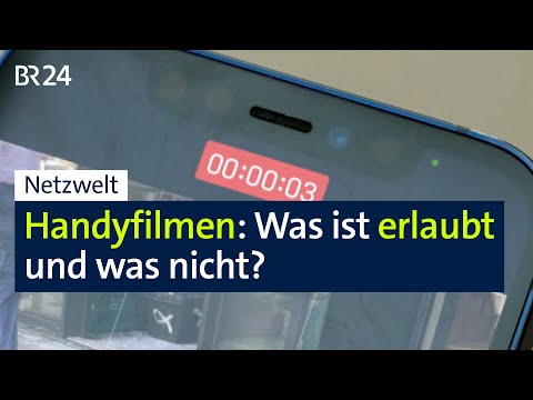 Handyfilmen: Was ist erlaubt und was nicht? | BR24