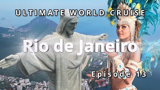 🌎 Ultimate World Cruise Ep.13 | Rio de Janeiro Adventure: BZ Travel