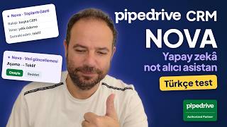 Pipedrive Nova Nedir? Türkçe Satış Görüşmesinde Gerçek Test