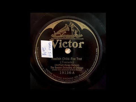 The Benson Orchestra Of Chicago ‎– Foolish Child (1923)