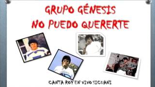 GRUPO GENESIS - NO PUEDO QUERERTE EN VIVO