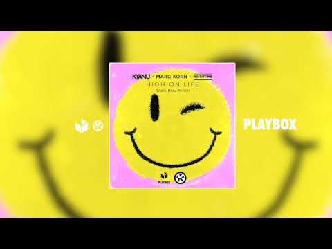 KYANU & Marc Korn & NOISETIME - High On Life (Marc Blou Remix)