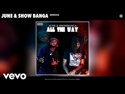 June, Show Banga - Serious (Audio)