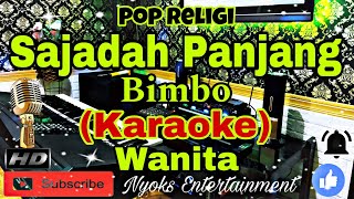Download lagu SAJADAH PANJANG - BIMBO (Karaoke) Pop Religi || Nada Wanita || G minor mp3