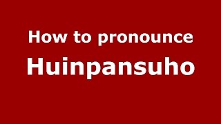 How to pronounce Huinpansuho