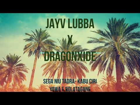 SEGA NIU TADRA - JAYV LUBBA x DRAGONXIDE - (FIJIAN CLASSIC MIX) - 2020