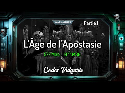 L'Âge de l'Apostasie - Partie I | 5??.M34. - 0??.M36. | Warhammer Lore - Codex Vulgaris