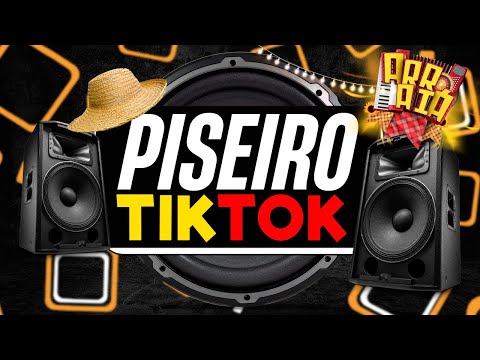 PISEIRO DO TIK TOK 2024 - PISEIRO ATUALIZADO SELEÇÃO 2024 | PISEIRO SÃO JOÃO FESTA JUNINA DO TIKTOK