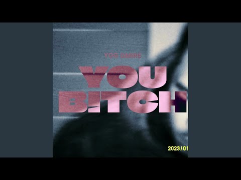 You Bitch
