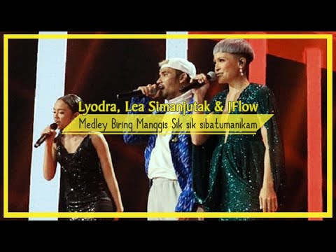 Lyodra, Lea Simanjutak & JFlow - Medley Biring Manggis Sik sik sibatumanikam Video Lyrics