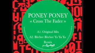 Poney Poney - Cross The Fader (Headman Remix)