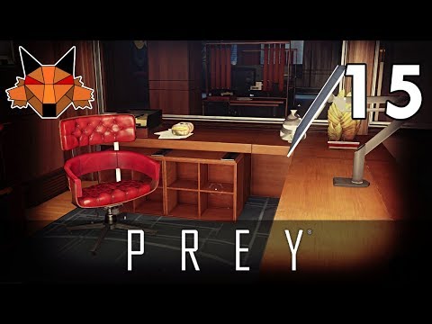 Let's Play Prey (2017) Part 15 - Let The Game Be Your Guide [PC/Blind]
