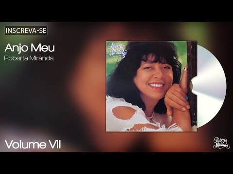 Roberta Miranda - Anjo Meu - Volume 7 - [Áudio Oficial]