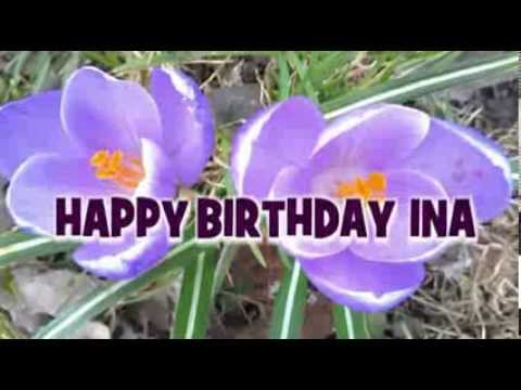 Happy Birthday Ina - Geburtstagsgrüße & Geburtstagswünsche