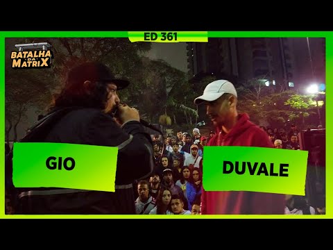 Gio x DuVale | 1ª Fase | Batalha da Matrix [361]