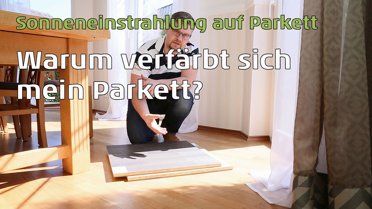 Verfärbungen Parkett - UV-Strahlung und die Auswirkungen