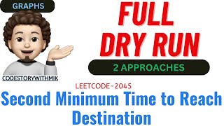 YouTube video 'Second Minimum Time to Reach Destination | 2 Approaches | FULL DRY RUN | Leetcode 2045'