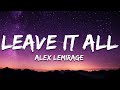 Alex LeMirage LEAVE IT ALL BEHIND Lyrics