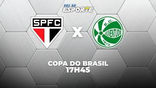 SÃO PAULO X JUVENTUDE - AO VIVO | COPA DO BRASIL – 21/04/2026