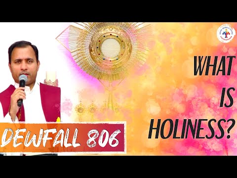 Dewfall 806 - What is holiness?
